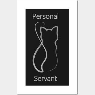 Personal cat servant Posters and Art